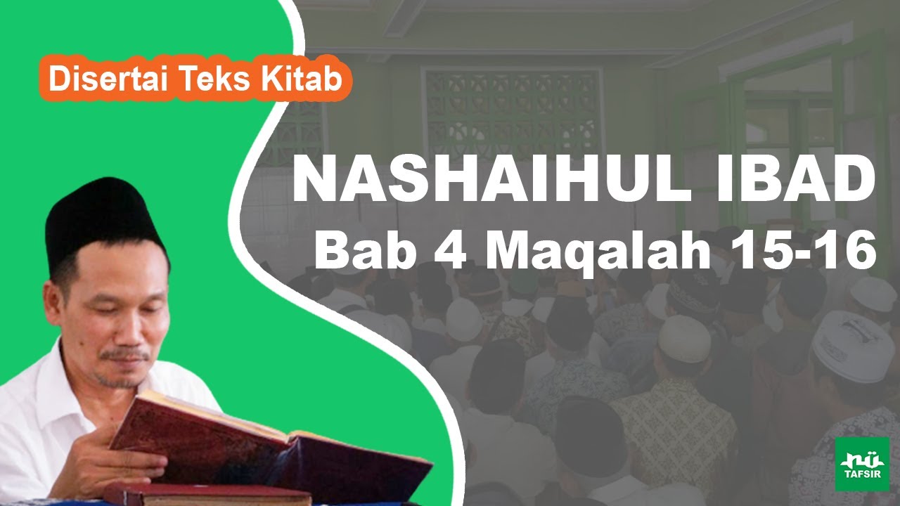Ngaji Kitab Nashaihul Ibad # Bab 4 Maqalah 15-16 # Disertai Teks Kitab | Gus Baha Terbaru