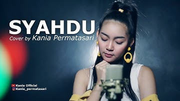 Syahdu  - Cover by Kania