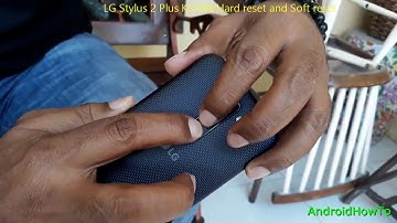 LG Stylus 2 Plus K535N Hard reset and Soft reset