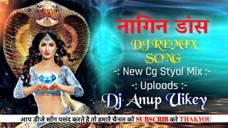 Nagin Dance New Styal Dj Remix Dj Anup Uikey Lalpur