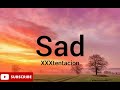 XXXtentacion - Sad(lyrics)