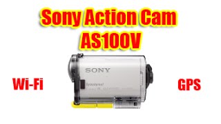 Sony Action Cam HDR-AS100V Обзор Комплектация Настройки