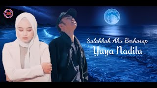 Salahkah Aku Berharap - Yaya Nadila