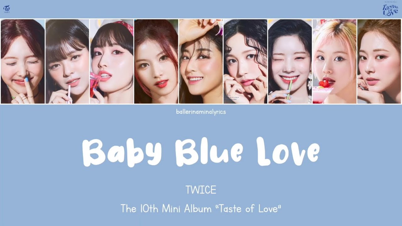 [LYRICS/LETRA] TWICE (트와이스) - Baby Blue Love [Han|Rom|Eng|Esp]
