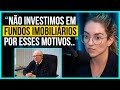 Por que OS BARSI NÃO INVESTEM em FUNDOS IMOBILIÁRIOS?