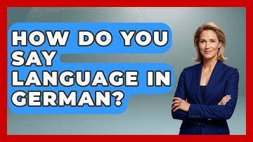How Do You Say Language In German? - The Language Library