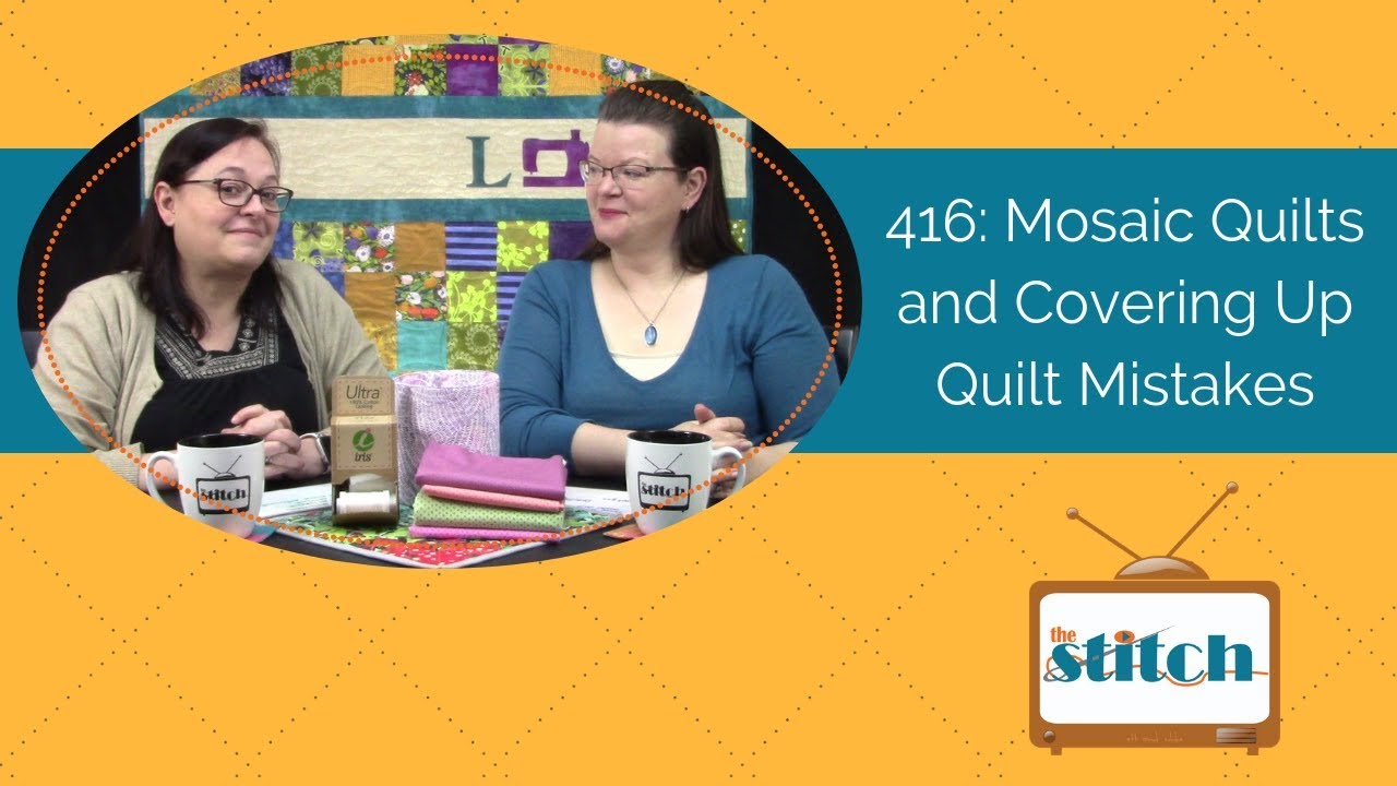 416 Mosaic Quilts and Covering Up Quilt Mistakes YouTube