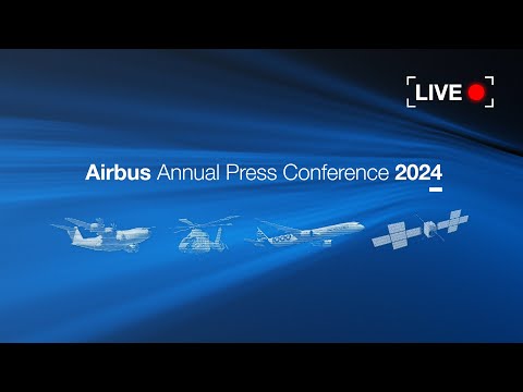 Annual Press Conference 2024 | #AirbusResults