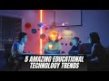 5 educational technology trends in 2024  future with elearning  digital learning in 2024