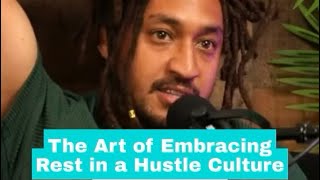 Embracing Rest in a “Hustle Culture”