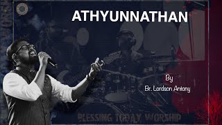 Athyunnathan Mahonnathan | Malayalam Christian Cover Song | അത്യുന്നതൻ മഹോന്നതൻ | Lordson Antony