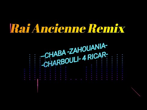 CHABA ZAHOUANIA CHARBOULI 4 RICAR REMIX 