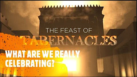 Feast of Tabernacles 2022 - What Are We Really Celebrating?