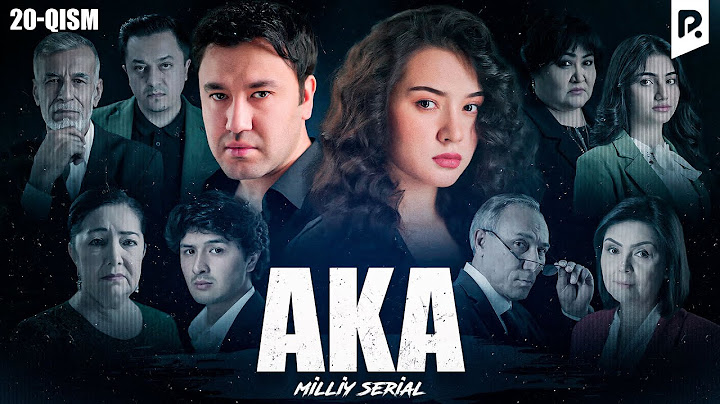 Aka 20-qism (milliy serial) | Ака 20-кисм (миллий сериал)