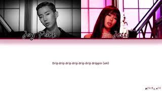 Jessi 'Drip ft. Jay Park' Lyrics
