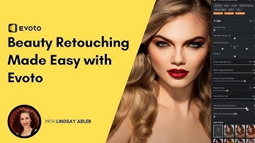 Beauty Retouching Made Easy with Evoto