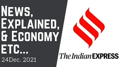 24th December 2021 | Gargi Classes News & Explained Analysis