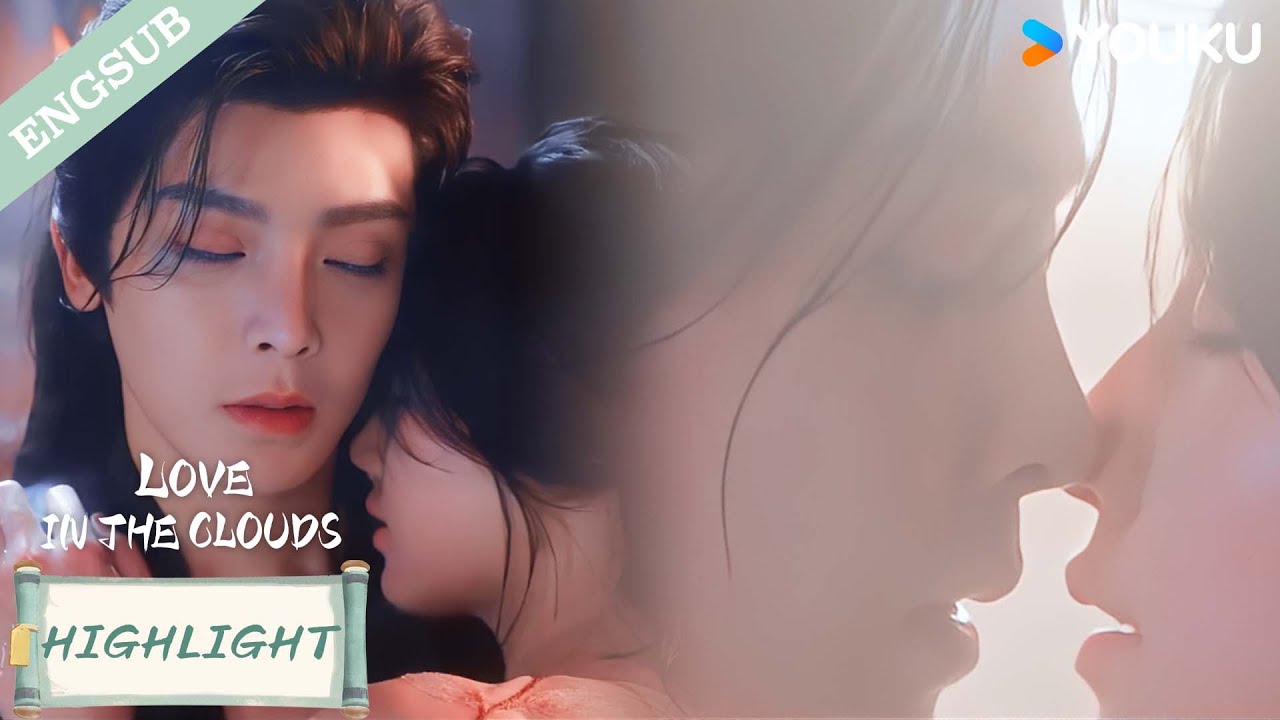 【EP19】They finally confessed their feelings! A kiss in the bathtub?!😱🔥| Love in The Clouds ｜  YOUKU