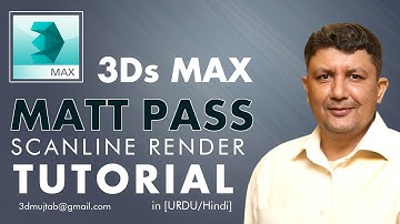 Matt Pass 3dsMax Scanline Tutorial  [URDU/Hindi]