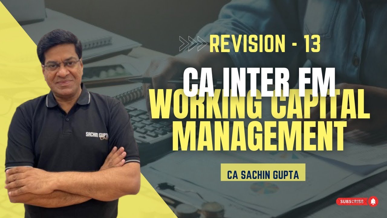 CA Inter | FM Revision - 13 | Working Capital Management | CA Sachin ...