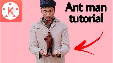 Ant man tutorial in kinemaster 2021-  Small man in kinemaster