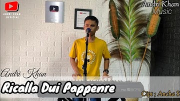LAGU BUGIS " RICALLA DUI PAPPENRE " ( Cipt Ancha S  ) Cover #ANDRIKHAN
