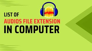List of Audio File Extensions || Audio file ki extension list #audio #audiofile #extension #bcs11