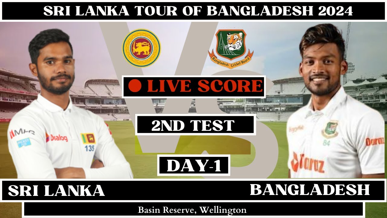 Live Bangladesh vs Sri Lanka 2024 2nd TestDay 2 SL vs BAN Today Match Live Score YouTube