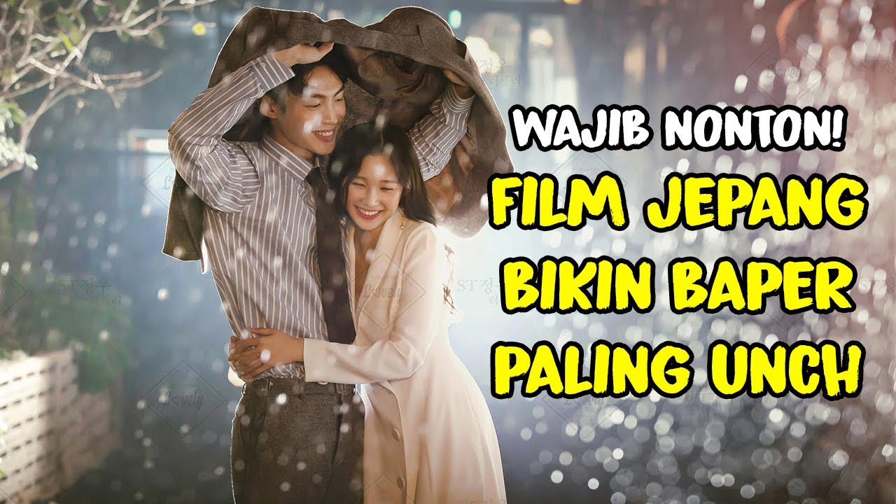 12 FILM  ROMANTIS  JEPANG  TERBAIK  SELAMA 2021 2021 WAJIB 