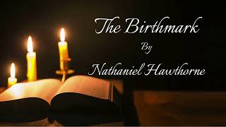 Hawthorne - The Birthmark | Gothic Horror | Full AUDIOBOOK