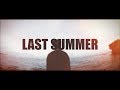 UNIONS - LAST SUMMER (OFFICIAL VIDEO)