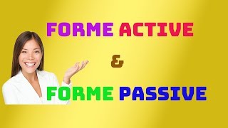 Forme active et forme passive / voix active et voix passive -  شرح باللغة العربية