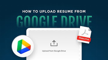 How to upload Resume Using Google Drive?