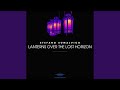 Lanterns Over The Lost Horizon Lanterns Over The Lost Horizon