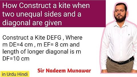 Construct a Kite DEFG , Where m DE=4 cm , m EF= 8 cm and length of longer diagonal is m DF=10 cm