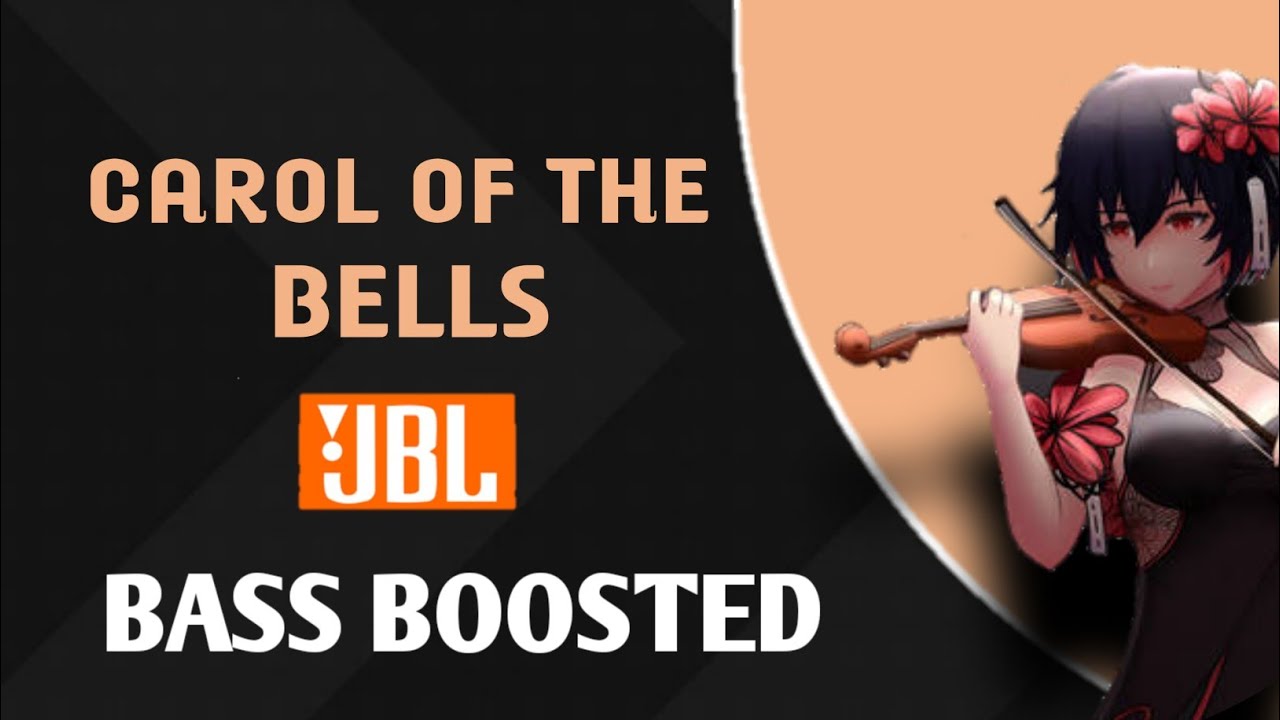 Carol Of The Bells || Bass Boosted || HD Audio - YouTube