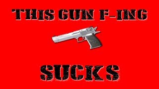 This Gun F-ing Sucks Desert Eagle