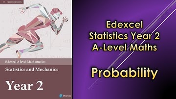 Edexcel A-Level Maths Statistics 2 | Probability