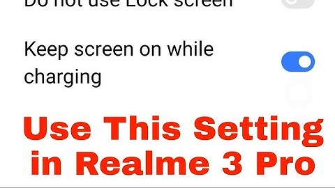 Keep screen on while charging setting on off kaise kare । keep screen on while charging realme 3 Pro