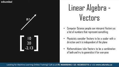 Mathematics for ML | Machine Learning Training | Edureka | ML Rewind - 4