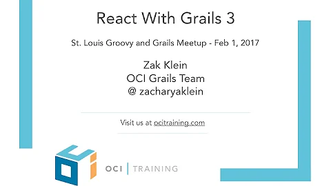 St. Louis Groovy & Grails MeetUp: Using REACT with GRAILS 3
