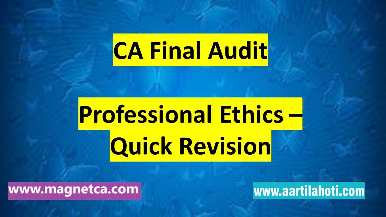 CA Final Audit - Professional Ethics Revision - CA Aarti N. Lahoti ...