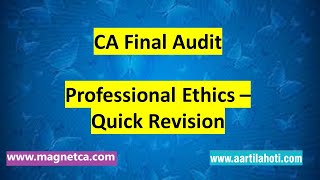 CA Final Audit - Professional Ethics Revision - CA Aarti N. Lahoti