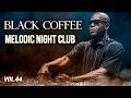 Afro House 2026 | Black Night Club | Deep Melodic Afro Set | Black Coffee Styles • Vol.44