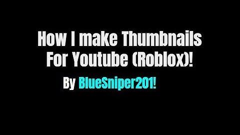 How I make Thumbnails with Paint.net! (Roblox Thumbnail)