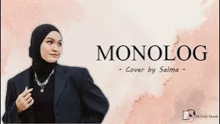 MONOLOG - Salma I Cover I ♪ Lirik ♪