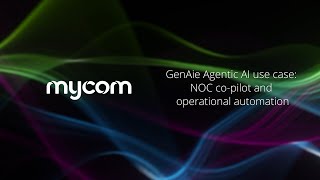 Mycoms Genaie - Noc Copilot Use Case Demo