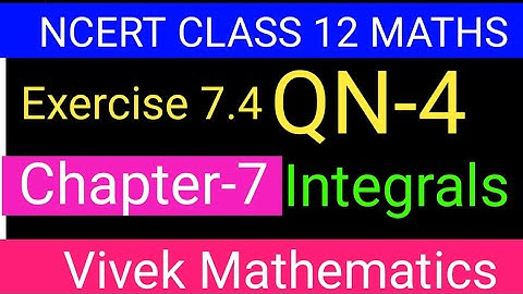 Ncert Class12 Maths Ch-7 Integrals Exercise-7.4 Solution Of Question Number 4 @vivekmathematics122