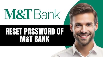 Hoe u het wachtwoord van M&T Bank opnieuw instelt