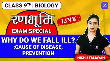 Why Do We Fall Ill |  Cause Of disease | Prevention | Class 9 Biology |
